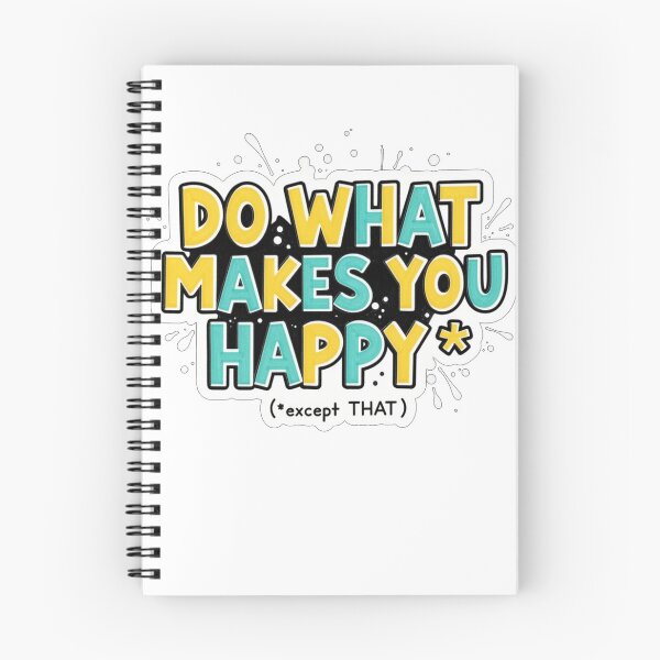 Item preview, Do what makes you happy designed and sold by halibutgoatramb.