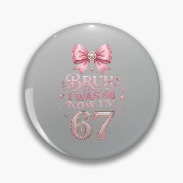 Item preview, I was 66 Now I’m 67 Funny 67th Birthday Mom Six Seven designed and sold by ArleneRowe.