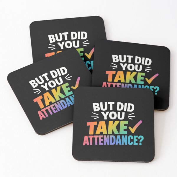 Item preview, But Did You Take Attendance Funny Attendance Matters designed and sold by OlakunleOloroz.