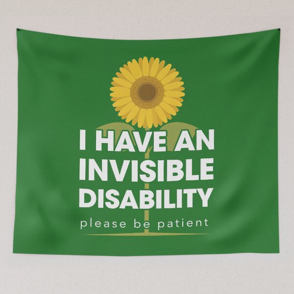 Item preview, I Have An Invisibile Disability Please Be Patient Sunflower designed and sold by Welldoh.