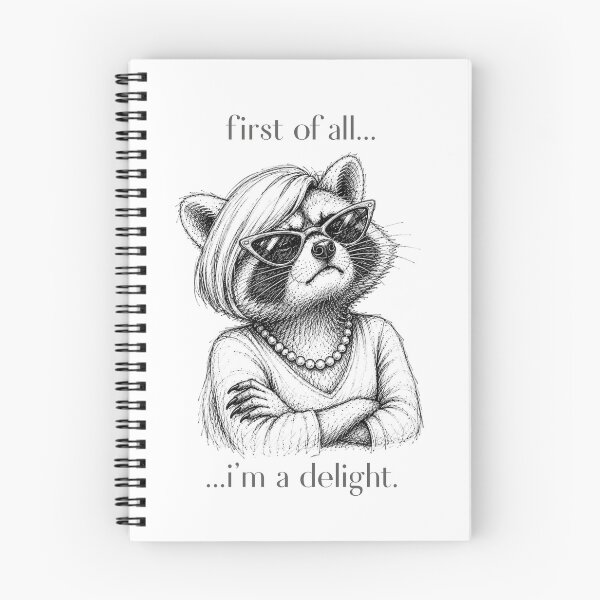 Item preview, First Of All Im A Delight Sassy Raccoon Sketch Illustration designed and sold by GibasVisuals.