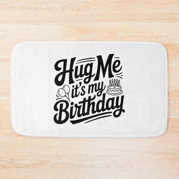 Item preview, Hug Me It's My Birthday designed and sold by Frank Ring.