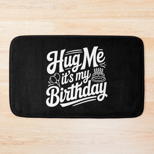 Item preview, Hug Me It's My Birthday designed and sold by Frank Ring.