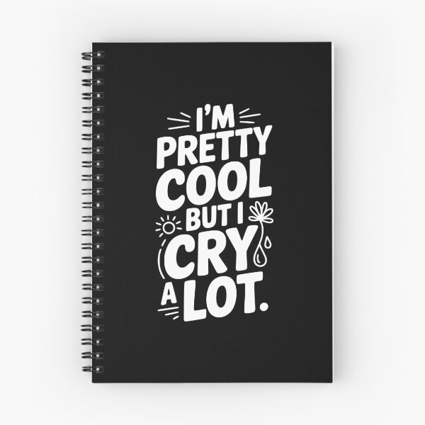 Item preview, I'm Pretty Cool But I Cry a Lot designed and sold by Frank Ring.
