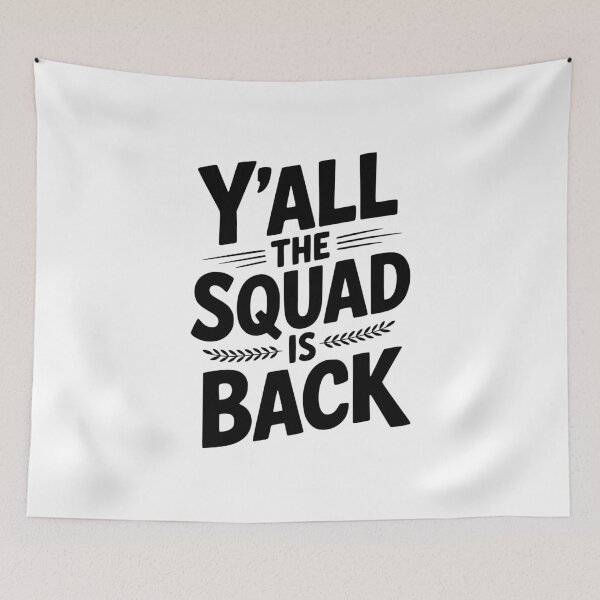 Item preview, Y'all The Squad Is Back designed and sold by Frank Ring.