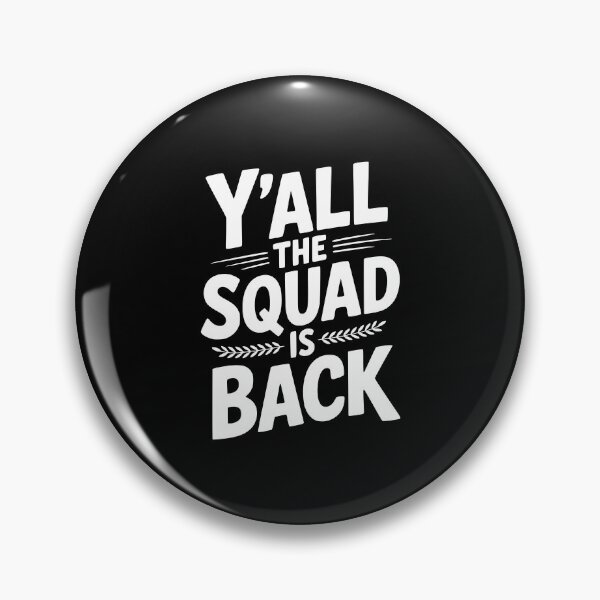 Item preview, Y'all The Squad Is Back designed and sold by Frank Ring.