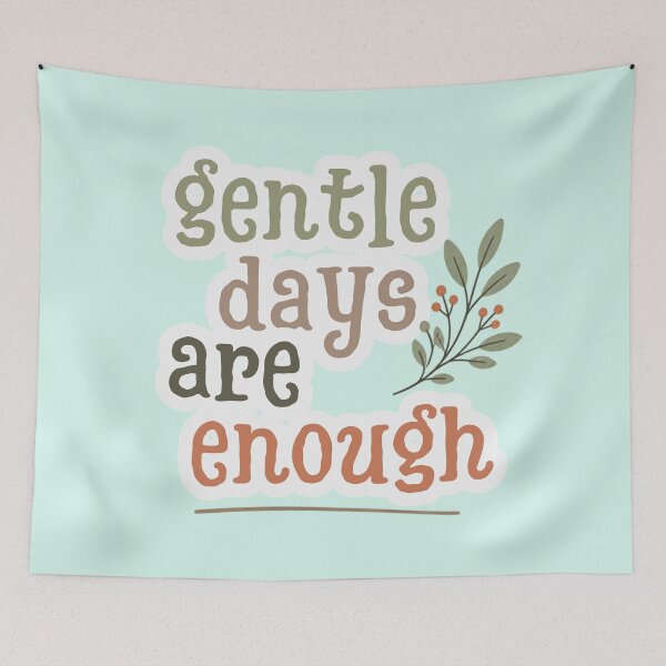 Item preview, Gentle Days Are Enough – Spiritual Self Care Quote Artwork designed and sold by CosmicQuietLab.