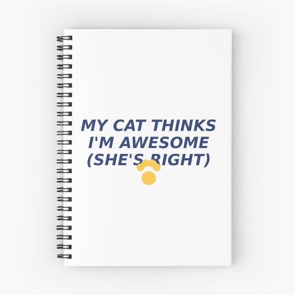 Item preview, My Cat Thinks I'm Awesome She's Right designed and sold by Gehanefathi.