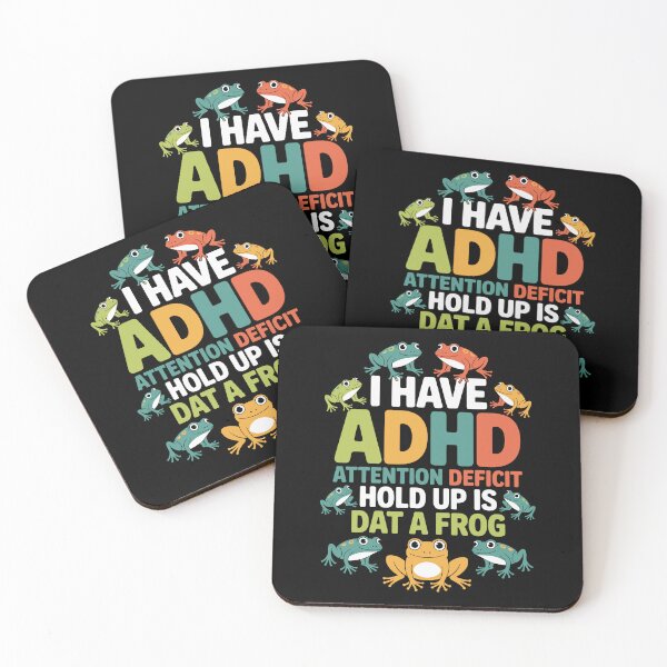 Item preview, I HAVE ADHD ATTENTION DEFICIT  HOLD UP IS DAT A FROG designed and sold by jkrphoto.