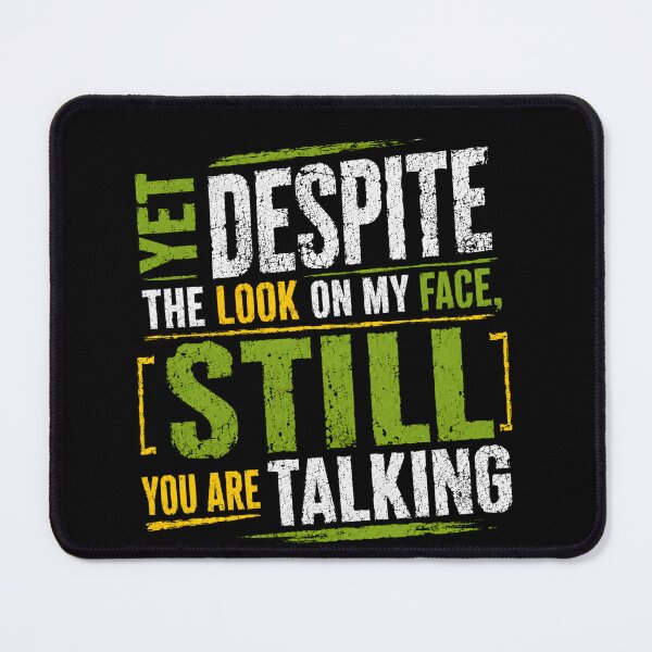 Item preview, Yet Despite The Look On My Face, You Are Still Talking Sarcastic Introvert Humor designed and sold by RetroMini2026.