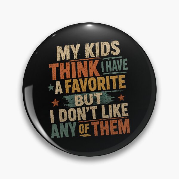 Item preview, My Kids Think I Have A Favorite But I Don't Like Any Of Them Funny Parent Humor Mom Dad designed and sold by RetroMini2026.