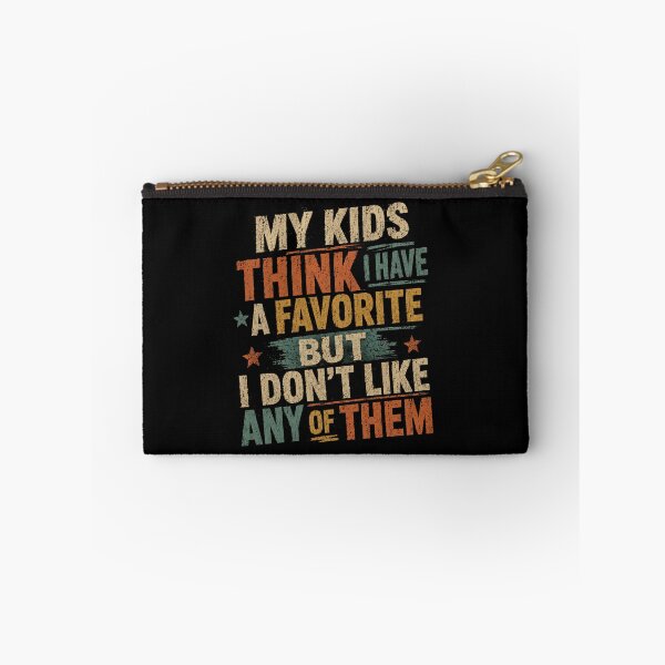 Item preview, My Kids Think I Have A Favorite But I Don't Like Any Of Them Funny Parent Humor Mom Dad designed and sold by RetroMini2026.