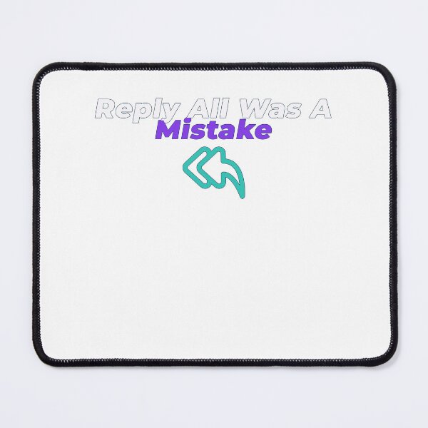Item preview, Reply All Was A Mistake | Funny Office Worker Humour Design designed and sold by NeuroShirts.