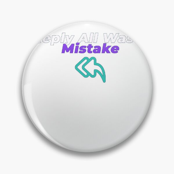 Item preview, Reply All Was A Mistake | Funny Office Worker Humour Design designed and sold by NeuroShirts.