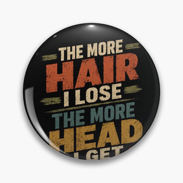 Item preview, The More Hair I Lose The More Head I Get Funny Balding Men Humor designed and sold by RetroMini2026.
