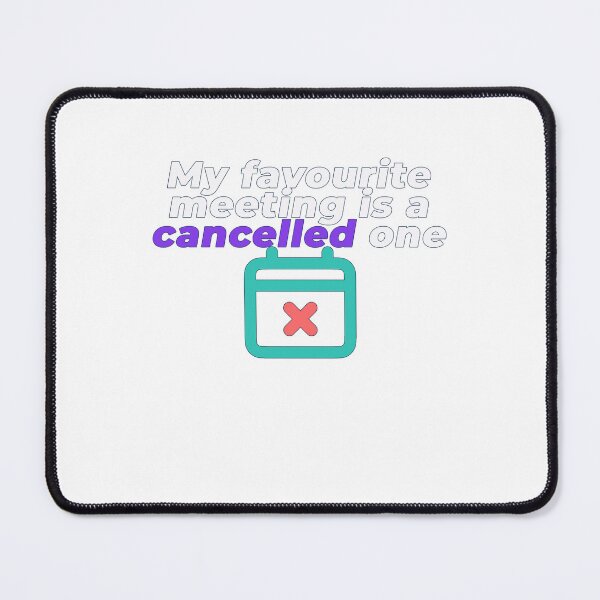 Item preview, My Favourite Meeting Is A Cancelled One | Funny Workplace Humour T-Shirt designed and sold by NeuroShirts.