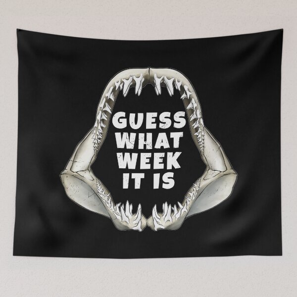 Item preview, Mako shark shark jaw Guess what week it is designed and sold by NicGrayGraphic.