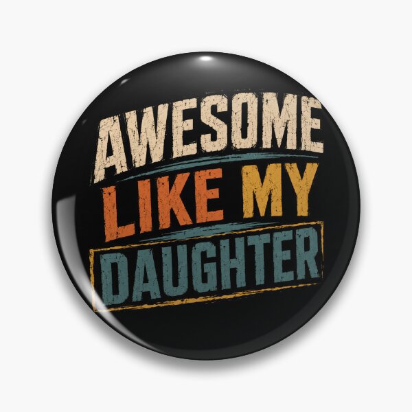 Item preview, Awesome Like My Daughter Parent Love Dad Mother Father Gift designed and sold by RetroMini2026.