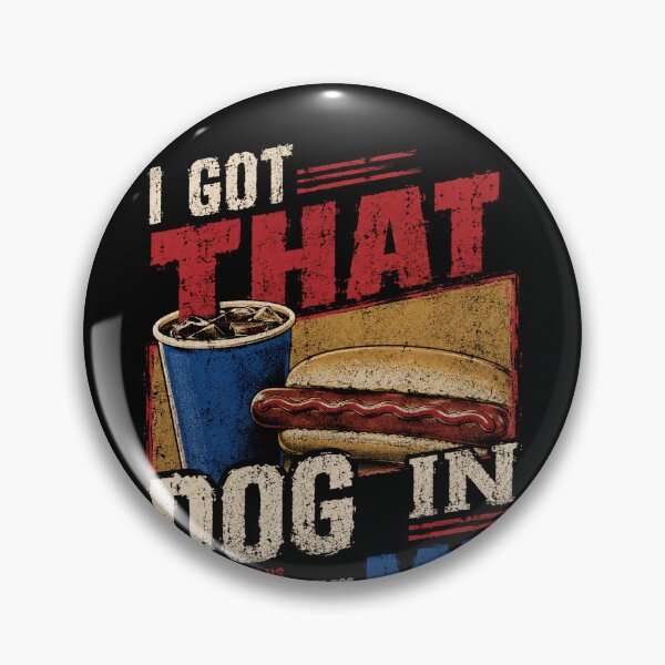 Item preview, I Got That Dog In Me Hot Dog Lover Fast Food Fan designed and sold by RetroMini2026.