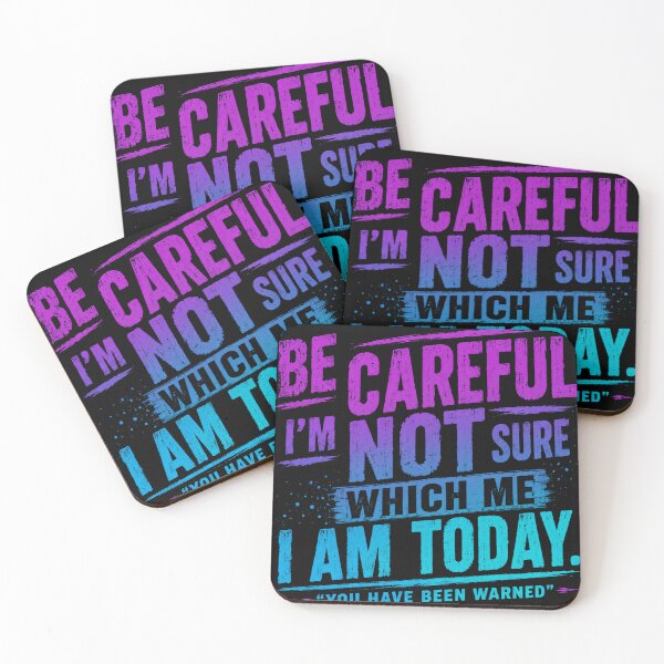 Item preview, Be Careful I'm Not Sure Which Me I Am Today Sarcastic Mood Personality Humor designed and sold by RetroMini2026.