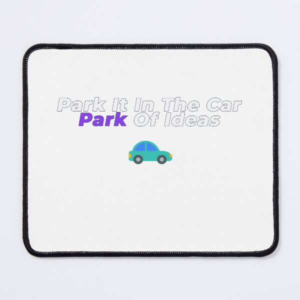 Item preview, Park It In The Car Park Of Ideas | Corporate Jargon Humour Shirt designed and sold by NeuroShirts.