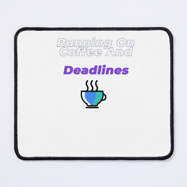 Item preview, Running On Coffee And Deadlines | Funny Office Worker T-Shirt designed and sold by NeuroShirts.