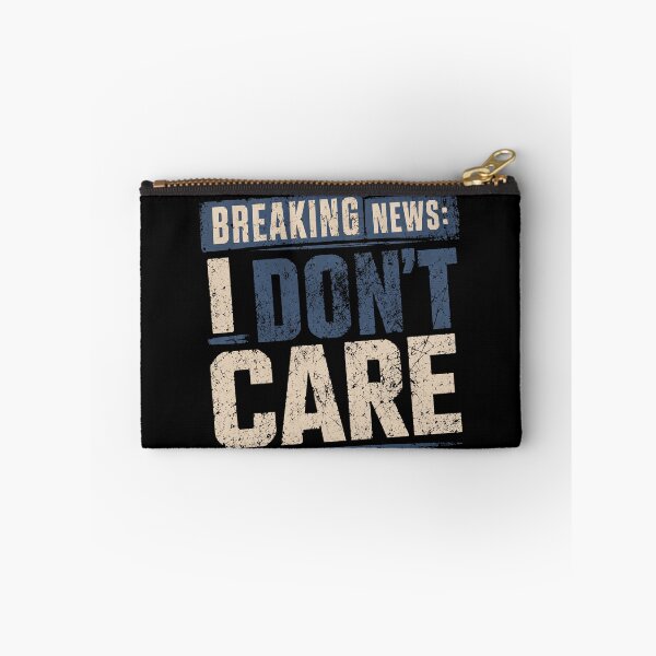 Item preview, Breaking News: I Don't Care Sarcastic Humor Indifferent Attitude Funny Quote designed and sold by RetroMini2026.