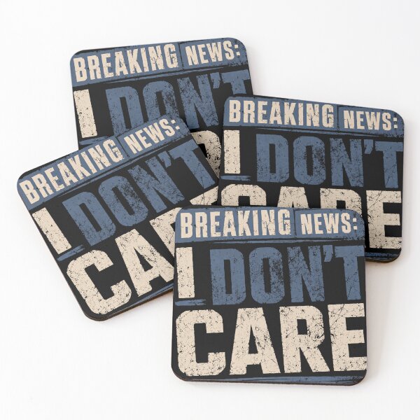 Item preview, Breaking News: I Don't Care Sarcastic Humor Indifferent Attitude Funny Quote designed and sold by RetroMini2026.