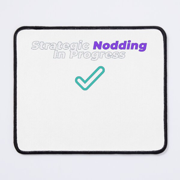 Item preview, Strategic Nodding In Progress | Funny Meeting Humour Design designed and sold by NeuroShirts.