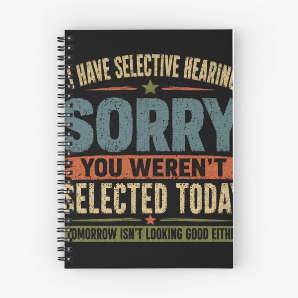 Item preview, I Have Selective Hearing Sorry You Weren't Selected Today Tomorrow Isn't Looking Good Either Sarcastic Introvert Personality designed and sold by RetroMini2026.