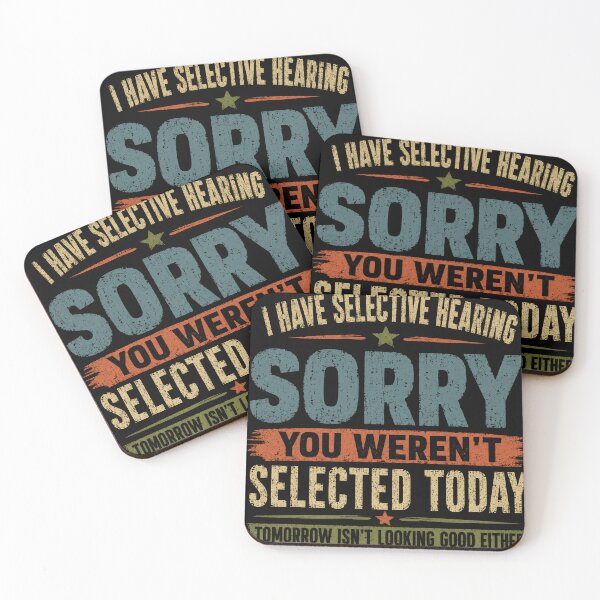 Item preview, I Have Selective Hearing Sorry You Weren't Selected Today Tomorrow Isn't Looking Good Either Sarcastic Introvert Personality designed and sold by RetroMini2026.