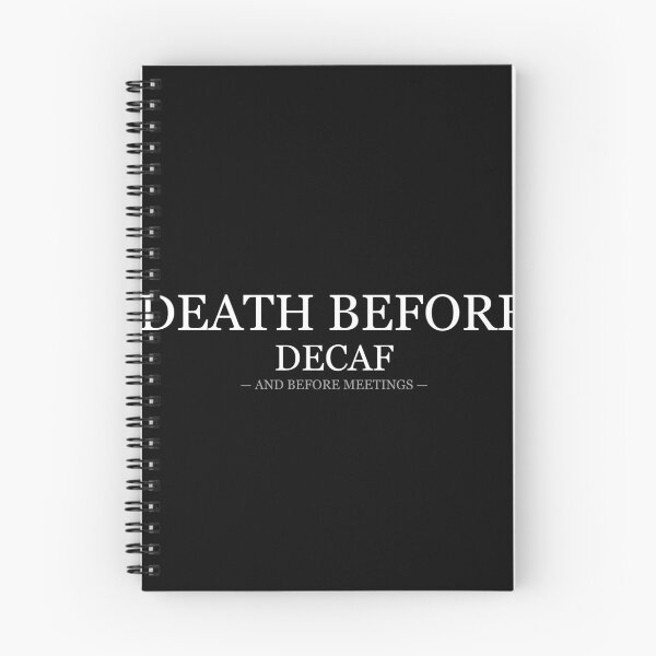 Item preview, Death Before Decaf And Before Meetings designed and sold by LowKesDesigns.