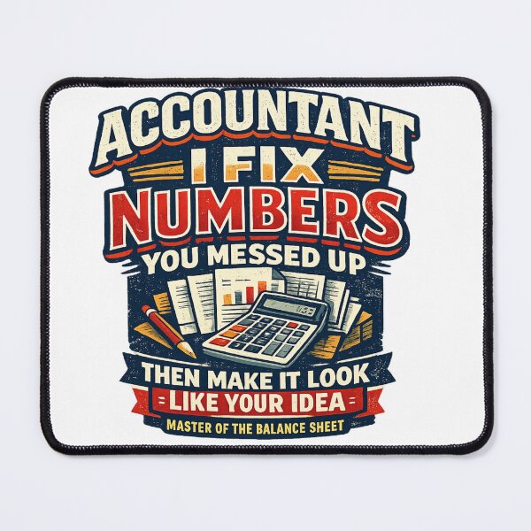 Item preview, Accountant I Fix Numbers Then Make It Look Like Your Idea Funny Vintage T-Shirt designed and sold by D.Shop.