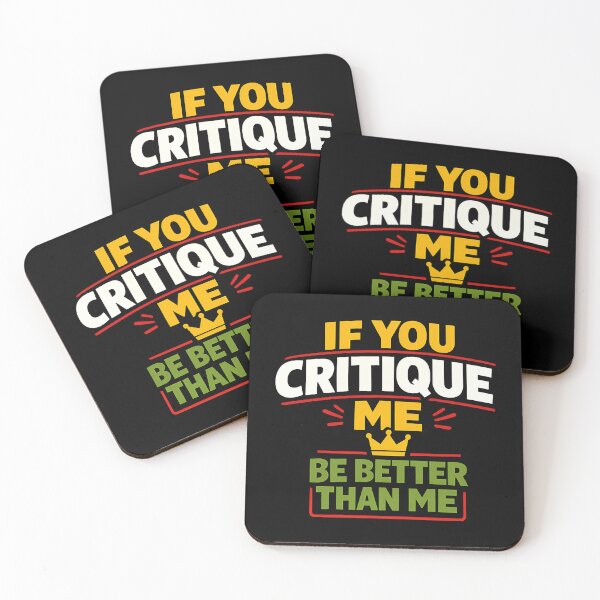 Item preview, If You Critique Me Be Better Than Me Funny Sarcastic Quote designed and sold by TeeTimeTreasure.