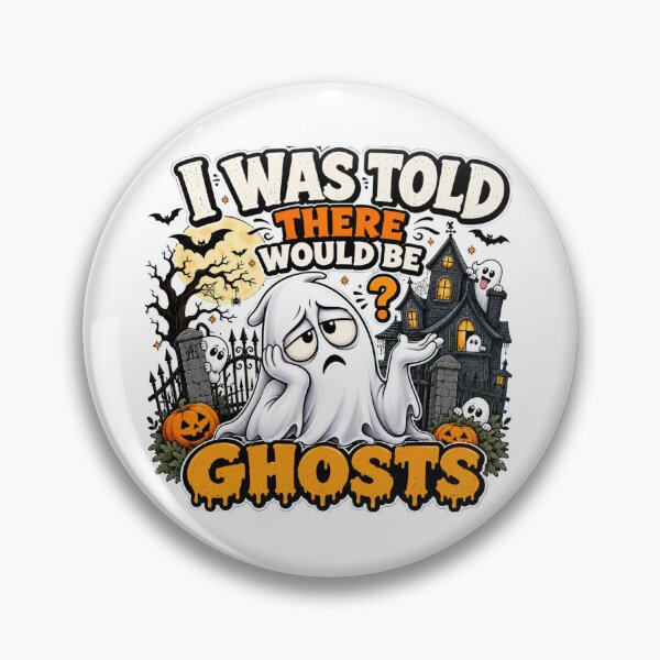 Item preview, I Was Told There Would Be Ghosts Funny Halloween designed and sold by madebysiwa.
