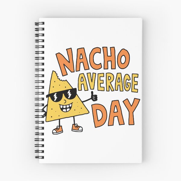 Item preview, Nacho Average Day Funny Food Pun designed and sold by Doodlywood.
