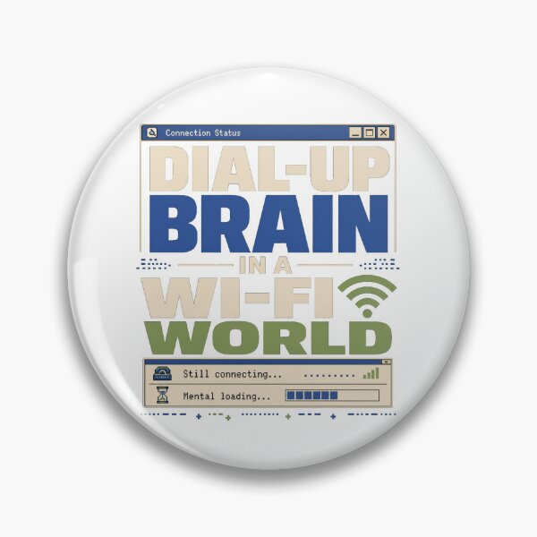 Item preview, Dial-Up Brain in a Wi-Fi World – Retro Tech Humor designed and sold by Cloud Tide Studio.