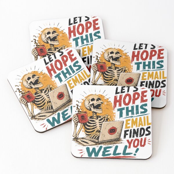 Item preview, Let's Hope This Email Finds You Well! Office Worker Sarcasm Email Humor designed and sold by SkeletonsDanger.