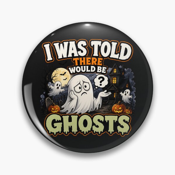Item preview, I Was Told There Would Be Ghosts Halloween Humor designed and sold by madebysiwa.
