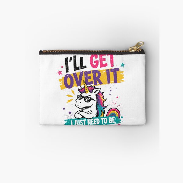 Item preview, I'll Get Over It I Just Need To Be Dramatic First Sarcastic Unicorn Quote designed and sold by SkeletonsDanger.