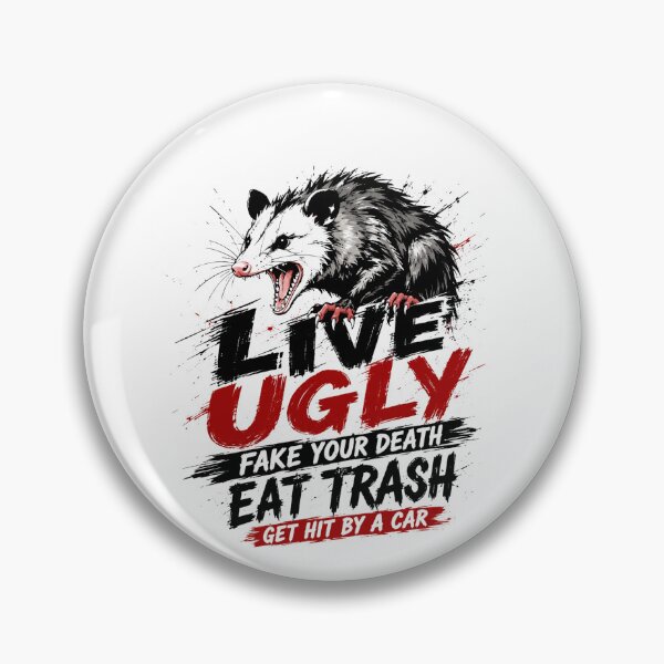 Item preview, Live Ugly Fake Your Death Eat Trash Get Hit By A Car Opossum Possum Sarcastic Humor Wildlife designed and sold by SkeletonsDanger.