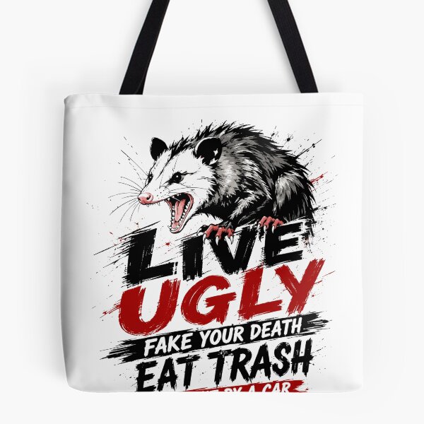 Item preview, Live Ugly Fake Your Death Eat Trash Get Hit By A Car Opossum Possum Sarcastic Humor Wildlife designed and sold by SkeletonsDanger.