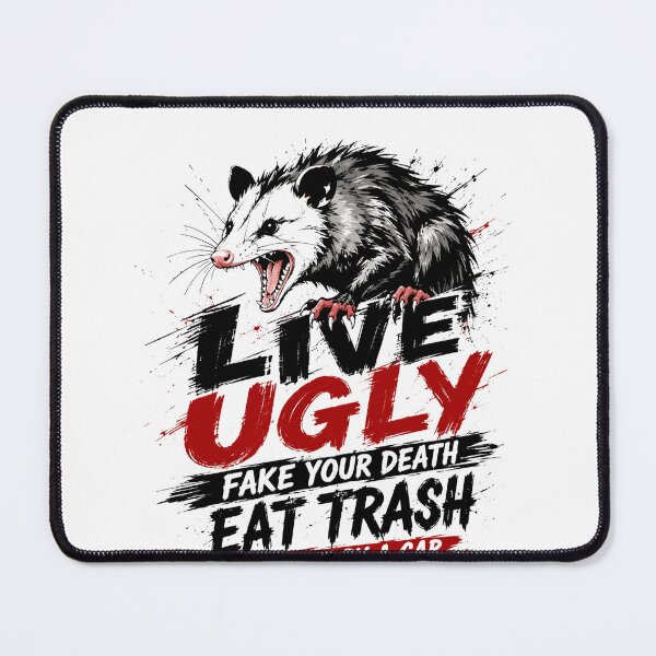Item preview, Live Ugly Fake Your Death Eat Trash Get Hit By A Car Opossum Possum Sarcastic Humor Wildlife designed and sold by SkeletonsDanger.