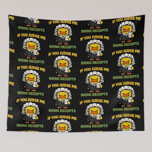 Item preview, If You Judge Me Bring Receipts Funny Sarcastic Judge Duck designed and sold by TeeTimeTreasure.