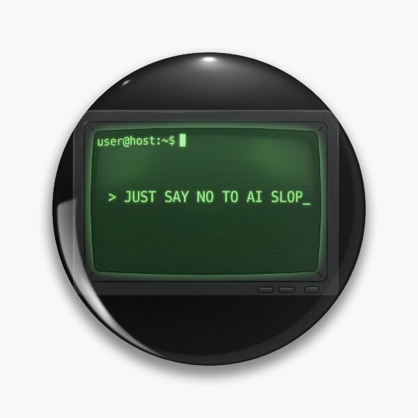 Item preview, Just Say No To AI Slop Retro Terminal Hacker designed and sold by uchidaarts.