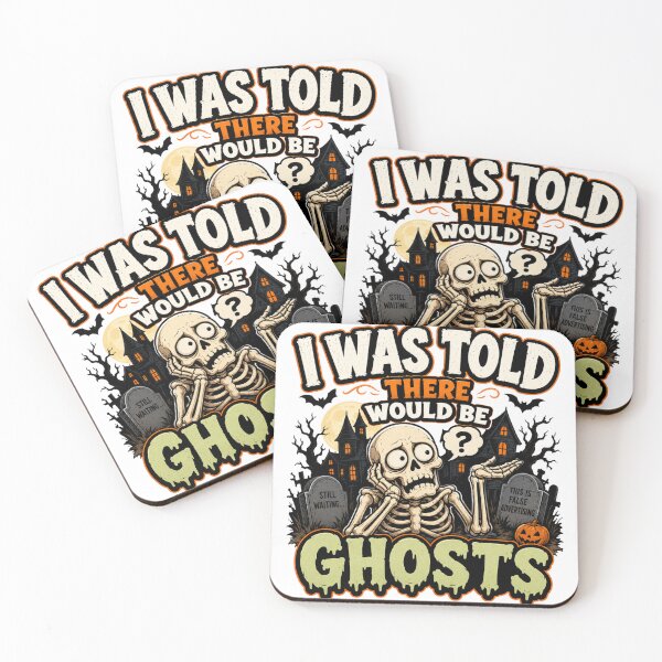 Item preview, I Was Told There Would Be Ghosts Skeleton Humor designed and sold by madebysiwa.