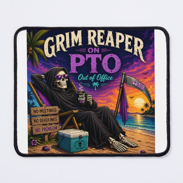 Item preview, Grim Reaper on PTO – Dark Workplace Humor designed and sold by Cloud Tide Studio.