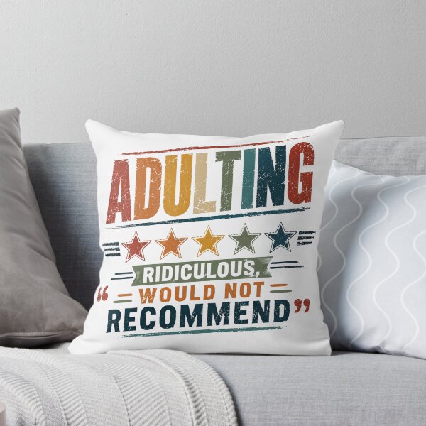 Item preview, Adulting Ridiculous Would Not Recommend Funny Adulthood Young Adult designed and sold by SkeletonsDanger.