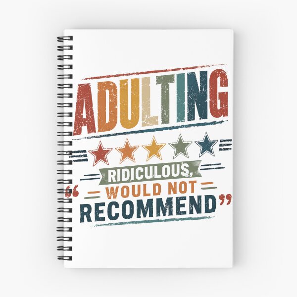 Item preview, Adulting Ridiculous Would Not Recommend Funny Adulthood Young Adult designed and sold by SkeletonsDanger.