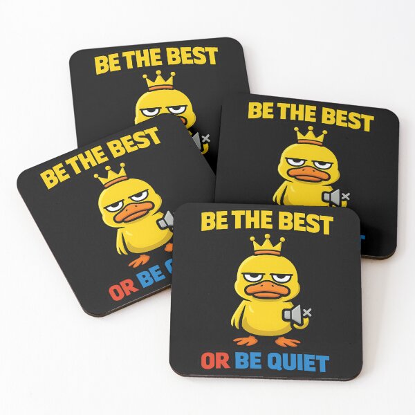 Item preview, Be the Best or Be Quiet Funny Sarcastic Duck Quote designed and sold by TeeTimeTreasure.